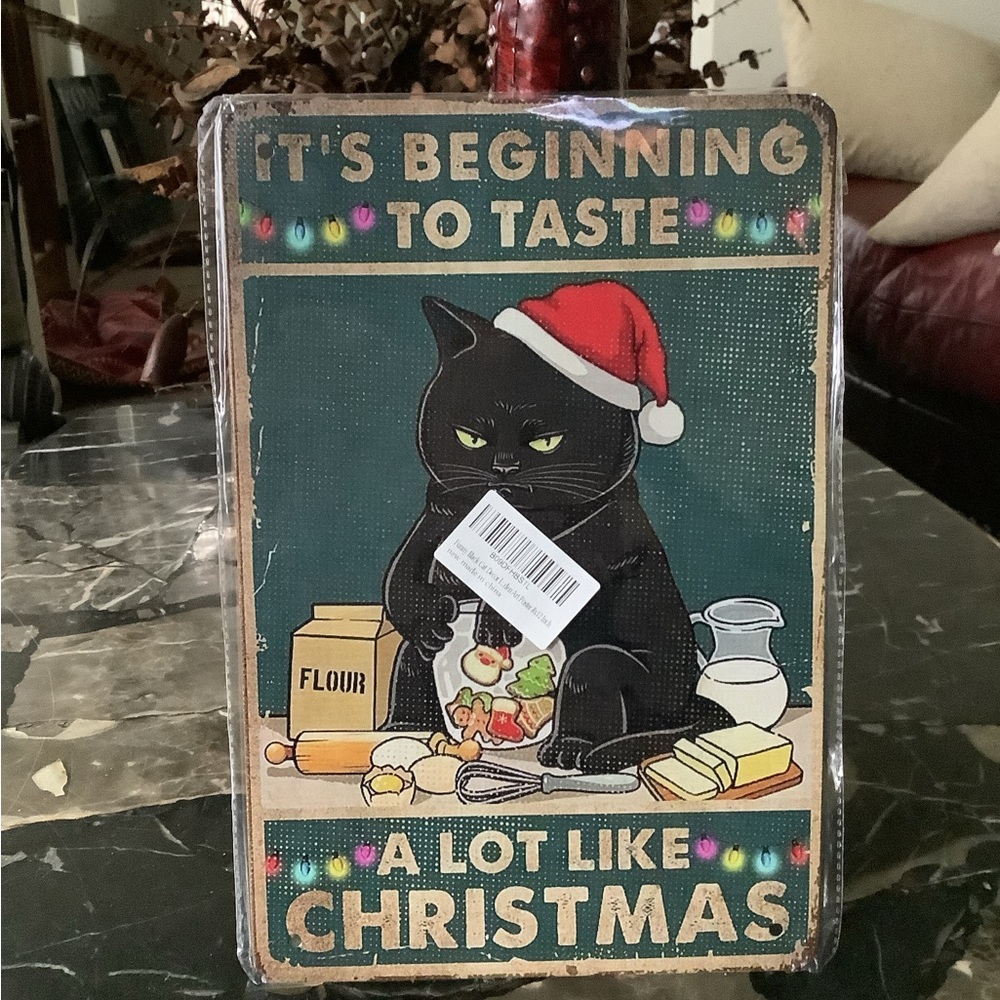 New tin black cat it’s beginning to taste a lot like Christmas decor sign 13x8